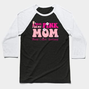 Pink For My Mom In Law Typography Style Breast Cancer Baseball T-Shirt